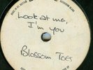 BLOSSOM TOES*LOOK AT ME I'M YOU*ACETATE PSYCH LISTEN
