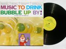 BUBBLE UP RARE 50s JINGLE AD PRODUCT MUSIC EXOTICA EX