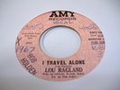 HEAR Northern Soul 45 LOU RAGLAND I Travel Alone on Am
