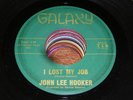 John Lee Hooker BLUES 45 I Lost My Job / You Gotta Shak