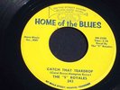 5 ROYALES HOME OF THE BLUES CATCH THAT TEARDROP 45 SOUL