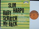 SLIM HARPO/BABY SCRATCH MY BACK['66 US ORIGINAL EXCELLO