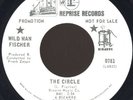 WILD MAN FISCHER The Circle VINYL 7