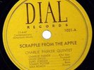 Charlie Parker Scrapple From The Apple 78 Dial 1021