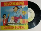 7” Cristina d’Avena Papà Gambalunga RARISSIMO MINT