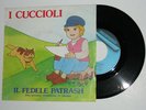 7” Sigle Cartoni animati RARISSIMO FEDELE PATRASH MINT
