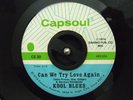 70s Soul 45 KOOL BLUES Can We Try Love Again on Capsoul