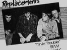 The Replacements (Husker Du) rare “I’m in Trouble” 7” 