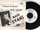 ROCKABILLY 45 MARK EVANS IT'S LOVE W/ SLEEVE HEAR