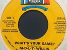MDLT WILLIS what's your game 45 FUNK MODERN SOUL HEAR