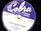 OTIS RUSH 78 JUMP SISTER BESSIE/LOVE THAT WOMAN COBRA