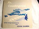 JOHN GAMBA-MR. COUNTERPOINT-PAUL MOTIAN-ORIG-PRIVATE