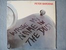 PETER BARDENS - Write My Name In The Dust -- in MINT 