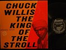 Chuck Willis R&B LP (Atlantic) The King of the Stroll