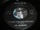 JOE JEFFERSON Rare R&B Soul dancer 45 on Wade Turn Back