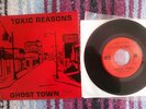 Toxic Reasons Ghost Town 45rpm 7
