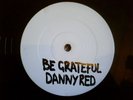 Danny Red - Be Grateful - Dred Beat 12