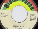 STEVE KNIGHT - ROBBER MAN on the RIDIM FORCE label   ??