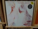 My Bloody Valentine - Isnt Anything LP with Bonus 7
