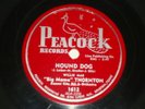 WILLIE MAE THORNTON Rare Blues78 PEACOCK 1612 HOUND DOG