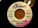 R&B 45 Bobby King Thanks Mr Postman Federal WL Promo