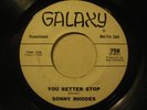 SONNY RHODES 45 U Better Stop GALAXY northern soul HEAR