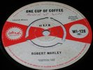 ONE CUP OF COFFEE; ROBERT MARLEY ERNEST RANGLIN WI 128