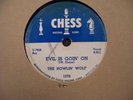 78 Blues Howlin' Wolf Chess 1575 Evil is Goin' on V+