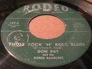 DON RAY Those R&R Blues RODEO ROCKABILLY HILLBILLY 45