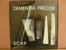DEMENTIA PRECOX     SCHP  -  45 U/min