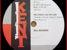 BILL BRANDON - Streets Got My Lady - KENT - Listen