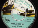 TONY SCOTT  WHAT AM I TO DO  - OG ESCORT 7