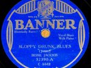 Bessie Jackson-Sloppy Drunk Blues Banner 78 1930