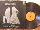 SOCRATES (DRANK THE CONIUM) ON THE WINGS LP PI US 1973