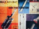 Man Or Astro-Man? LP Made From Technetium