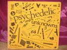 PSYCHEDELIC UNKNOWNS V2 45 7