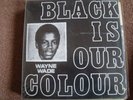 Wayne Wade Black Is Our Colour LP Listen 