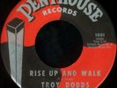 TROY DODDS Rise Up And Walk Northern Soul 45 NM