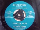 GLORIA JONES CHAMPION  RARE Northern Soul  TAINTED LOVE