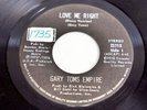 GARY TOMS EMPIRE - LOVE ME RIGHT -45/VINYL