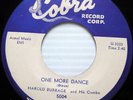 HAROLD BURRAGE 45 One More Dance COBRA label BLUES