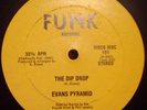 Evans Pyramid -Never Gonna Leave/Dip Drop 12