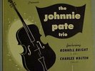 THE JOHNNIE PATE TRIO, ON CHICAGOLAND JAZZ TLP-1