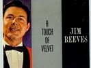 A TOUCH OF VELVET - Jim Reeves, 7