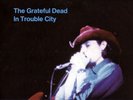 GRATEFUL DEAD IN TROUBLE CITY '69 & '84 BLUE VINYL