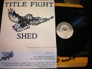 Title Fight-Shed Record Release #28/70 cold world nyhc 