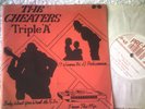 THE CHEATERS  triple A  7