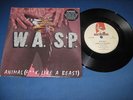 W.A.S.P. Animal / Show no Mercy P/S KUT109 1984 French Pressing NEAR MINT
