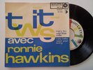 RONNIE HAWKINS - TWIST /ROCK N' ROLL RARE FRENCH 45T EP