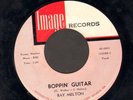 ROCKABILLY 45 Ray Melton BOPPIN' GUITAR clean IMAGE 100